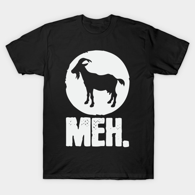 Meh Goat Goats Farmer Farming T-Shirt by DesignatedDesigner